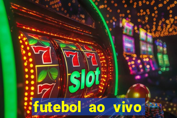futebol ao vivo sem trava